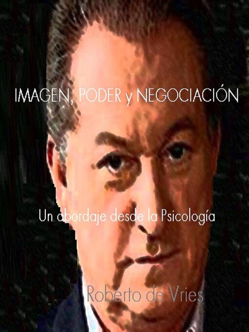 Title details for Imagen, Poder y Negociación by Roberto de Vries - Available